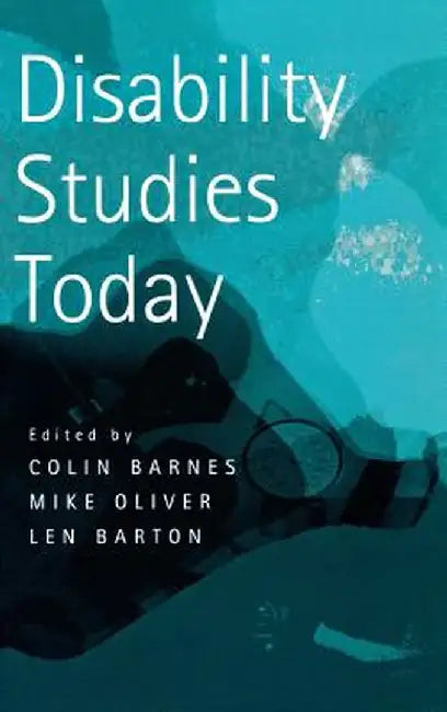 Disability Studies Today by Colin Barnes