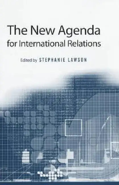 The New Agenda for International Relations: From Polarization to Globalization in World Politics? by Stephanie Lawson