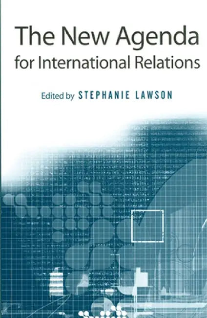 The New Agenda for International Relations: From Polarization to Globalization in World Politics? by Stephanie Lawson