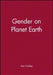 Gender on Planet Earth by Ann Oakley