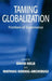 Taming Globalization: Frontiers of Governance by David Held