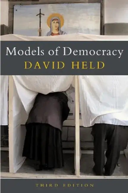Models of Democracy, 3rd Edition by David Held