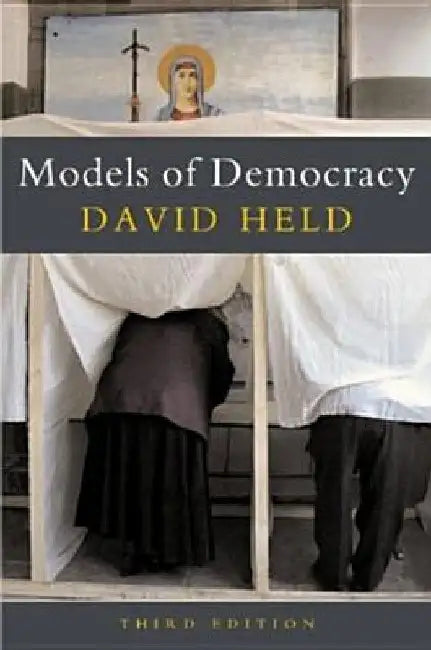 Models of Democracy by David Held