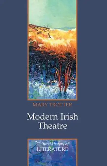 Modern Irish Theatre by Mary Trotter