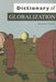 Dictionary Of Globalization by Andrew Jones