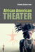 African American Theater: A Cultural Companion by Glenda Dicker/Sun