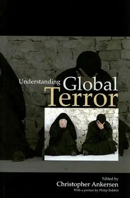 Understanding Global Terror by Christopher Ankersen
