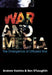 War and Media: The Emergence of Diffused War by Andrew Hoskins