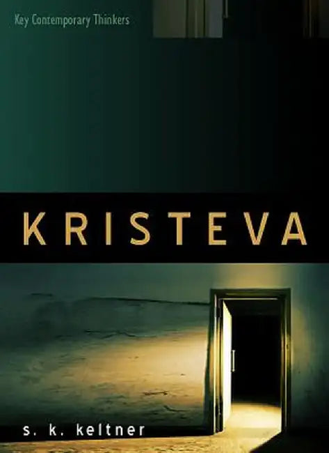 Kristeva: Thresholds by Stacey Keltner