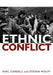 Ethnic Conflict: Causes, Consequences, Responses by Karl Cordell