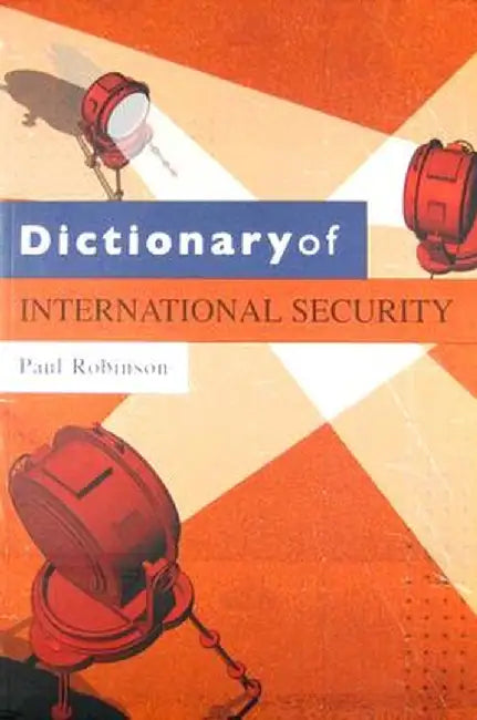 Dictionary of International Security by Paul Robinson