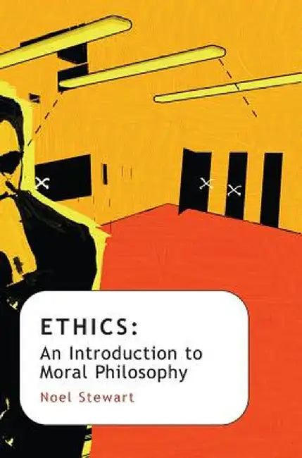 Ethics by Noel Stewart