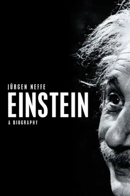 Einstein: A Biography by Jurgen Neffe