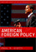 American Foreign Policy by Paul Viotti