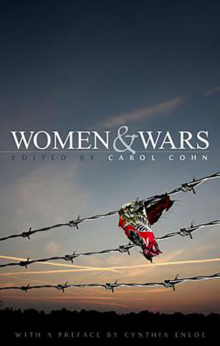 Women and wars: Contested histories uncertain futures. J