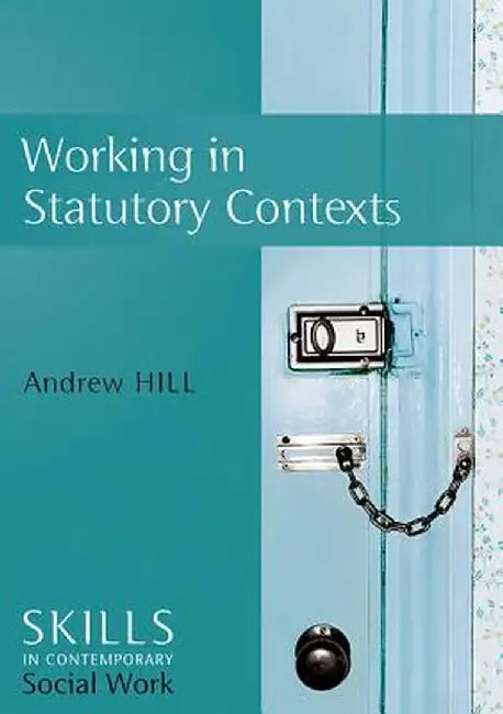 Working in Statutory Contexts by Andrew Hill