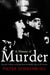 A History of Murder: Personal Violence in Europe from the Middle Ages to the Present by Pieter Spierenburg