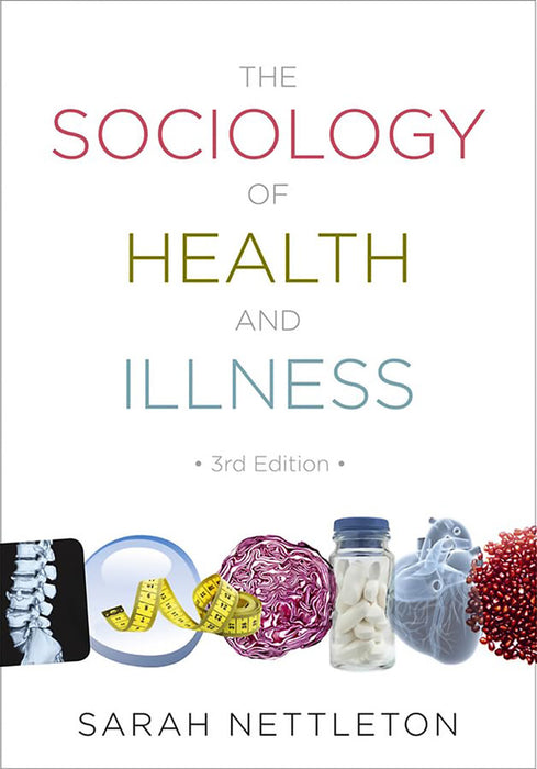 The Sociology Of Health And Illness by Sarah Nettleton