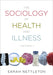 The Sociology Of Health And Illness by Sarah Nettleton