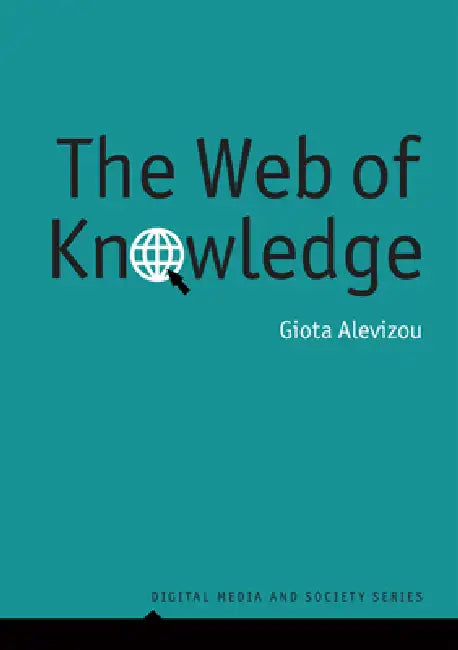 The Web of Knowledge: Encyclopedias and Authority in the Digital Age by Giota Alevizou
