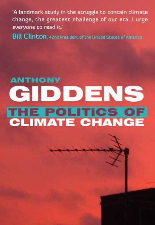 Politics Of Climate Change  by Anthony Giddens