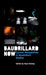 Baudrillard Now: Current Perspectives in Baudrillard Studies by Ryan Bishop