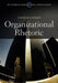 Organizational Rhetoric by Charles Conrad