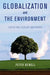 Globalization and the Environment: Capitalism, Ecology and Power by Peter Newell