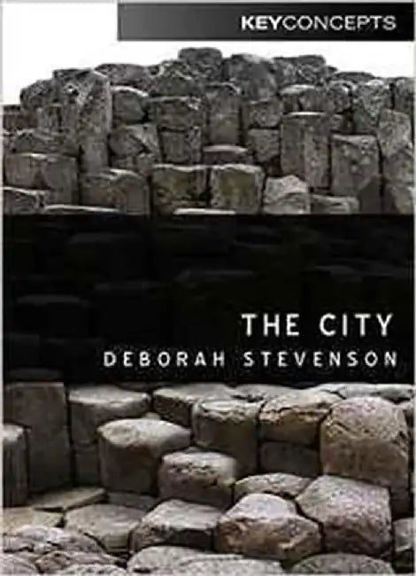 City: Concepts of the City by Deborah Stevenson