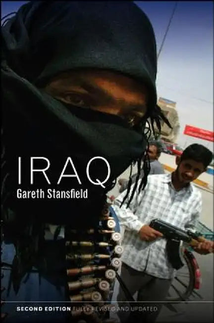 Iraq: People, History, Politics by Gareth Stansfield
