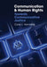 Communication and Human Rights Towards Communicative Justice Global Media and Communication by Cees J. Hamelink