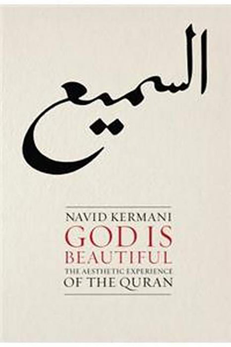 God Is Beautiful - The Aesthetic Experience Of The Quran