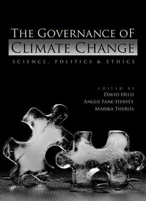The Governance Of Climate Change by David Held, Marika Theros, Angus Fane-Hervey