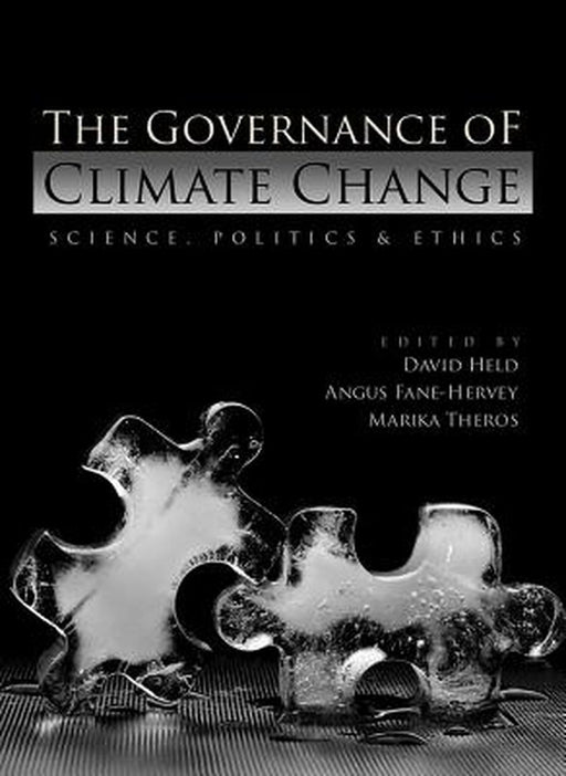 The Governance Of Climate Change by David Held, Marika Theros, Angus Fane-Hervey