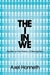 The I in We: Studies in the Theory of Recognition by Axel Honneth