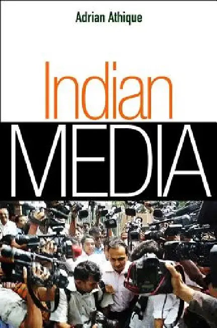 Indian Media by Adrian Athique
