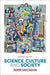 Science, Culture And Society: Understanding Science in the 21st Century by Mark Erickson