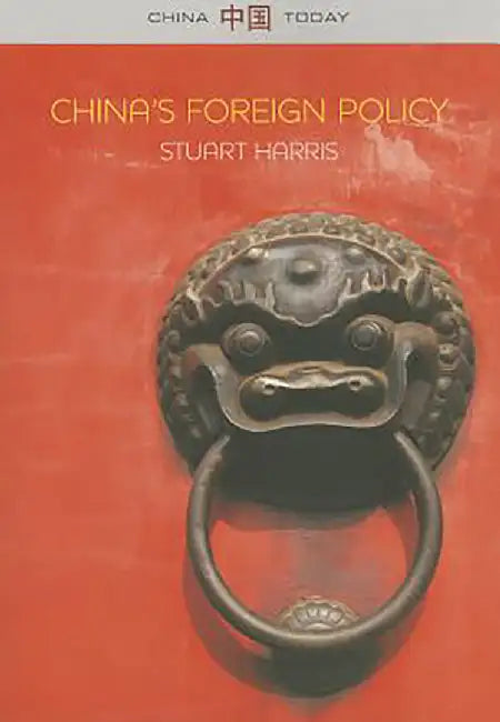 China'S Foreign Policy by Stuart Harris