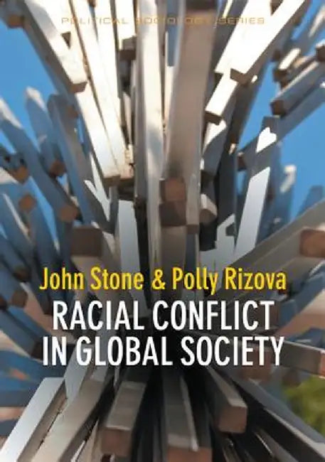 Racial Conflict in Global Society by John Stone