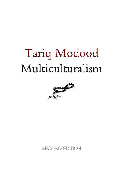 Multicuturalism by Tariq Modood