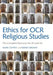 Ethics for OCR Religious Studies: The Complete Resource for as and A2 by Mark Coffey