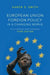 European Union Foreign Policy In A Changing World by Karen E. Smith