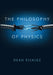 The Philosophy of Physics by Dean Rickles