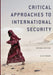 Critical Approaches To International Security by Karin M. Fierke