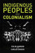 Indigenous Peoples and Colonialism: Global Perspectives by Colin Samson