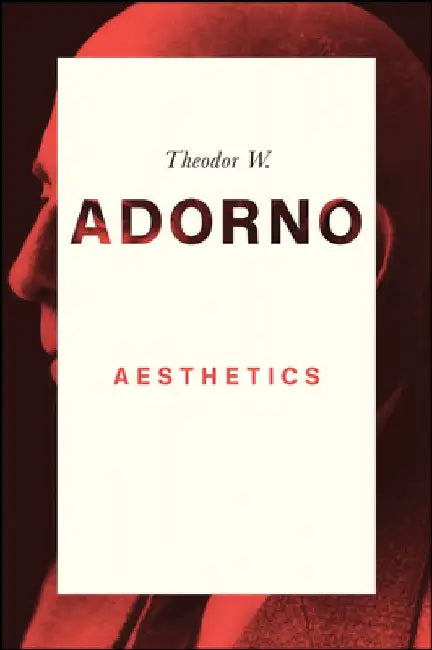 Aesthetics by Theodor W. Adorno