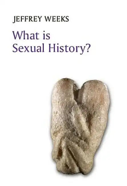 What Is Sexual History by Jeffrey Weeks