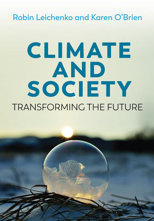 Climate And Society Transforming The Future by Leichenko