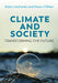 Climate And Society Transforming The Future by Leichenko