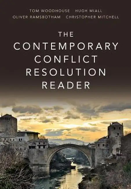The Contemporary Conflict Resolution Reader by Hugh Miall
